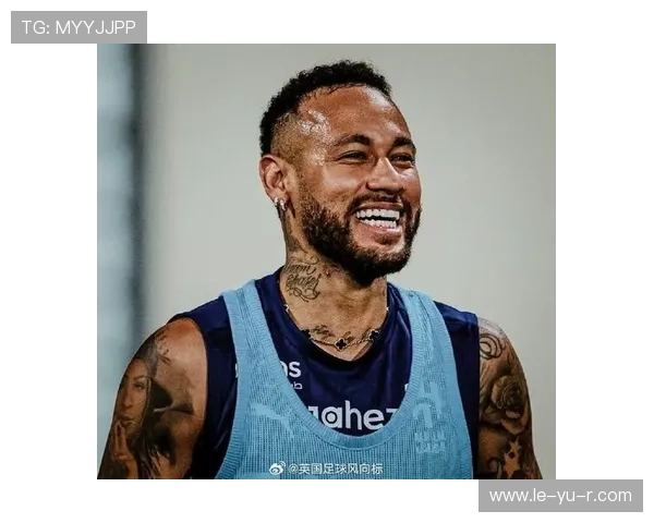 内马尔伤病恢复进展顺利，沙特联赛复出在望